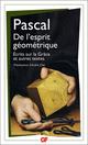 DE L'ESPRIT GEOMETRIQUE - ECRITS SUR LA GRACE ET AUTRES TEXTES 